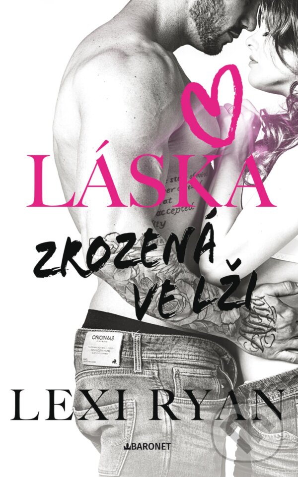 E-kniha: Láska zrozená ve lži (Lexi Ryan). Baronet, 2024 E-kniha: Láska zrozená ve lži (Lexi Ryan). Baronet, 2024