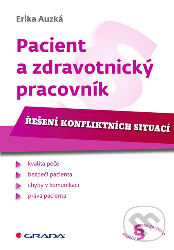 Kniha: Pacient a zdravotnický pracovník (Erika Auzká). Grada, 2024 Kniha: Pacient a zdravotnický pracovník (Erika Auzká). Grada, 2024