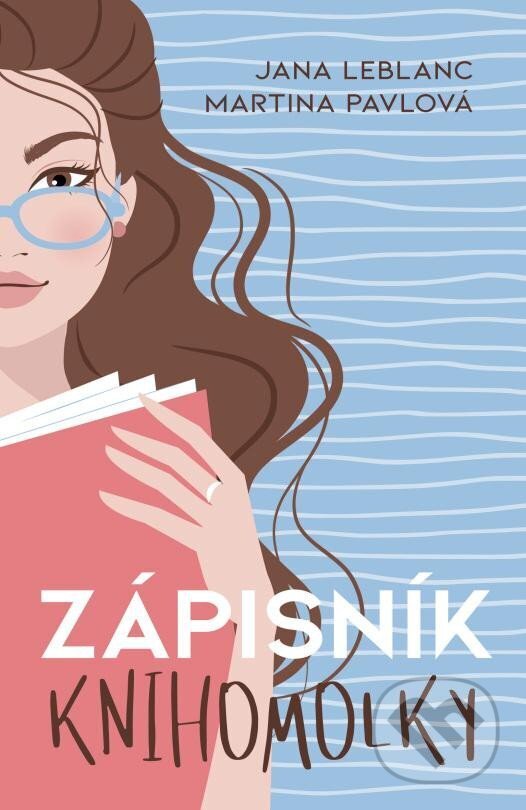Kniha: Zápisník knihomolky (Jana LeBlanc a Martina Pavlová). Esence, 2024 Kniha: Zápisník knihomolky (Jana LeBlanc a Martina Pavlová). Esence, 2024