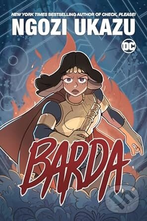 Kniha: Barda (Ngozi Ukazu). DC Comics, 2024 Kniha: Barda (Ngozi Ukazu). DC Comics, 2024