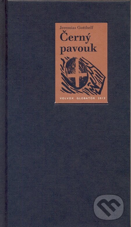 E-kniha: Černý pavouk (Jeremias Gotthelf). Volvox Globator, 2015 E-kniha: Černý pavouk (Jeremias Gotthelf). Volvox Globator, 2015