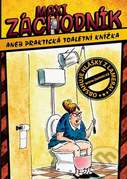 Kniha: Maxi Záchodník (XYZ). XYZ, 2010 Kniha: Maxi Záchodník (XYZ). XYZ, 2010