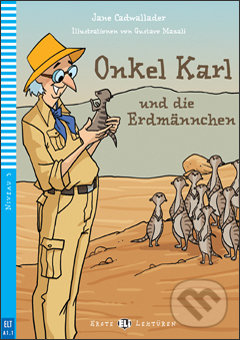 Kniha: Onkel Karl und die Erdmännchen (Jane Cadwallader). Eli, 2013 Kniha: Onkel Karl und die Erdmännchen (Jane Cadwallader). Eli, 2013