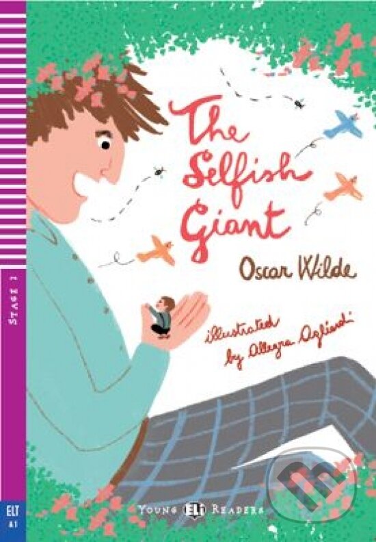 The Selfish Giant - Oscar Wilde, Allegra Agliardi (ilustrácie), Eli