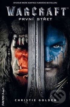 Kniha: První střet (Christie Golden). FANTOM Print, 2016 Kniha: První střet (Christie Golden). FANTOM Print, 2016