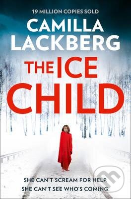The Ice Child - Camilla Läckberg, HarperCollins, 2016