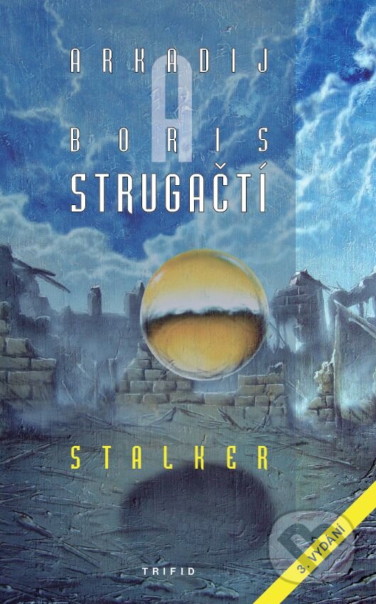 Kniha: Stalker (Arkadij Strugackij a Boris Strugackij). Triton, 2016 Kniha: Stalker (Arkadij Strugackij a Boris Strugackij). Triton, 2016