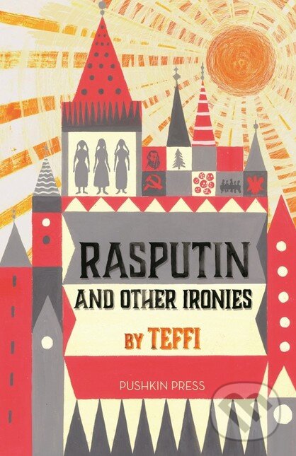 Kniha: Rasputin and Other Ironies (Teffi). Pushkin, 2016 Kniha: Rasputin and Other Ironies (Teffi). Pushkin, 2016