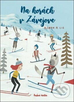 Kniha: Na horách v Závejove (Bjorn Rune Lie). Knižná dielňa, 2016 Kniha: Na horách v Závejove (Bjorn Rune Lie). Knižná dielňa, 2016