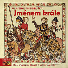 Audiokniha: Jménem Krále (Vlastimil Vondruška). AudioStory, 2012 Audiokniha: Jménem Krále (Vlastimil Vondruška). AudioStory, 2012