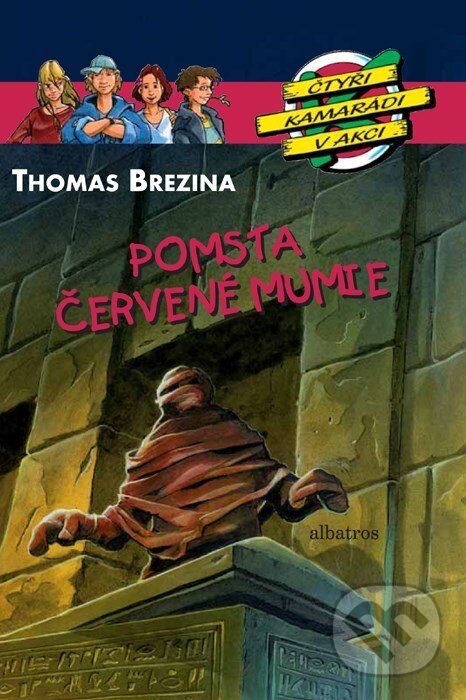 Kniha: Pomsta červené mumie (Thomas C. Brezina). Albatros CZ, 2007 Kniha: Pomsta červené mumie (Thomas C. Brezina). Albatros CZ, 2007