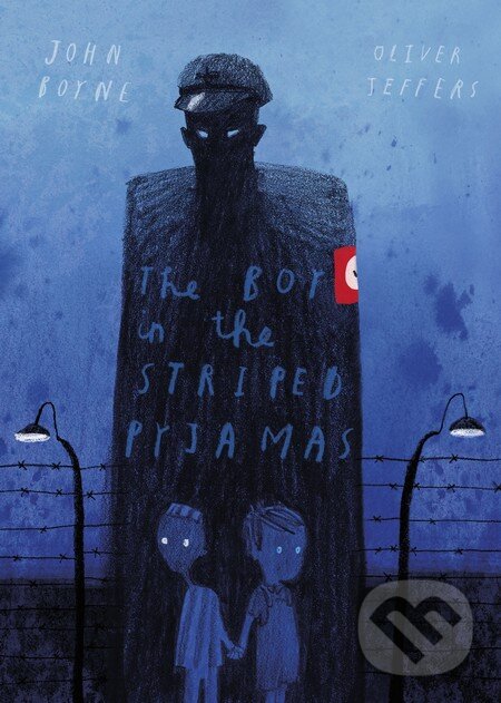 Kniha: The Boy in the Striped Pyjamas (John Boyne a Oliver Jeffers). Doubleday, 2016 Kniha: The Boy in the Striped Pyjamas (John Boyne a Oliver Jeffers). Doubleday, 2016
