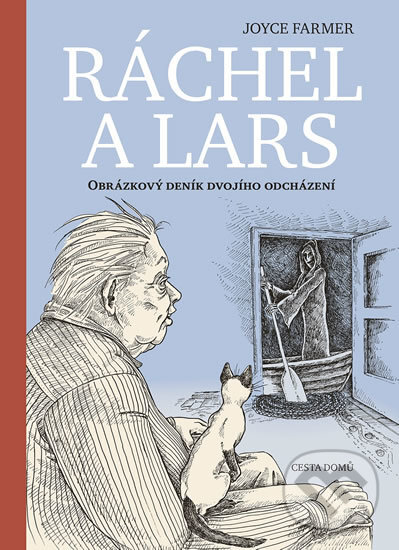 Kniha: Ráchel a Lars (Joyce Farmer). Cesta domů, 2016 Kniha: Ráchel a Lars (Joyce Farmer). Cesta domů, 2016