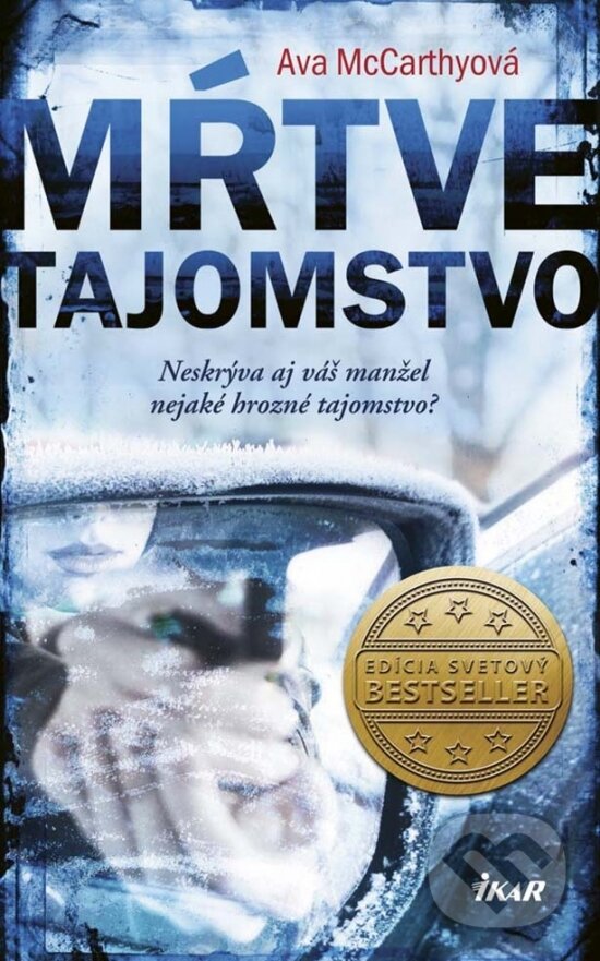 Kniha: Mŕtve tajomstvo (Ava McCarthy). Ikar, 2017 Kniha: Mŕtve tajomstvo (Ava McCarthy). Ikar, 2017