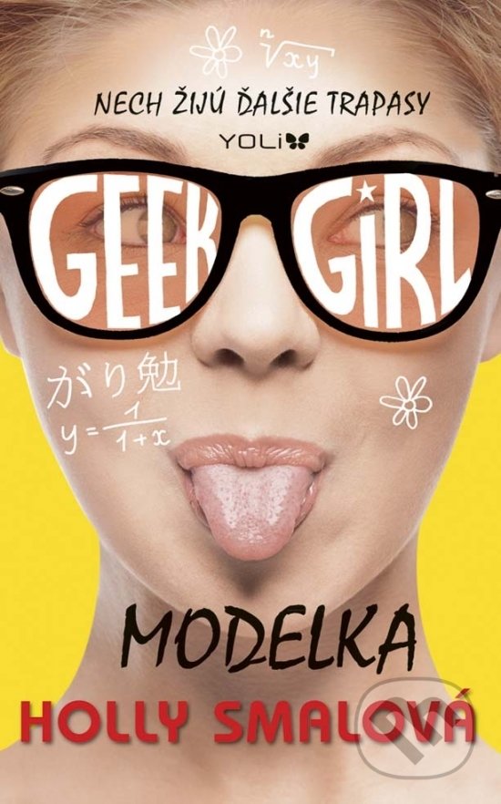 Kniha: Modelka (Holly Smale). YOLi, 2017 Kniha: Modelka (Holly Smale). YOLi, 2017