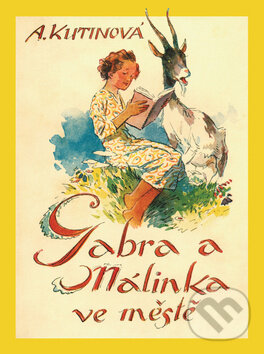 Kniha: Gabra a Málinka ve městě (Amálie Kutinová). Kamélie, 2016 Kniha: Gabra a Málinka ve městě (Amálie Kutinová). Kamélie, 2016