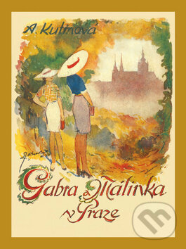 Kniha: Gabra a Málinka v Praze (Amálie Kutinová). Kamélie, 2012 Kniha: Gabra a Málinka v Praze (Amálie Kutinová). Kamélie, 2012