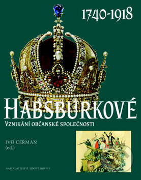 Kniha: Habsburkové (Nakladatelství Lidové noviny). Nakladatelství Lidové noviny, 2016 Kniha: Habsburkové (Nakladatelství Lidové noviny). Nakladatelství Lidové noviny, 2016