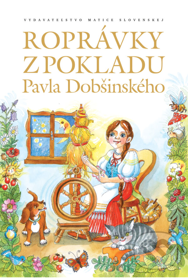 Rozprávky z pokladu Pavla Dobšinského - Peter Mišák, Vydavateľstvo Matice slovenskej, 2016