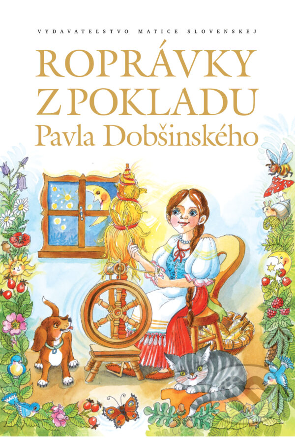 Kniha: Rozprávky z pokladu Pavla Dobšinského (Peter Mišák). Vydavateľstvo Matice slovenskej, 2016 Kniha: Rozprávky z pokladu Pavla Dobšinského (Peter Mišák). Vydavateľstvo Matice slovenskej, 2016