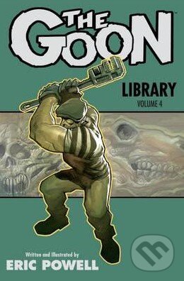 Kniha: The Goon: Library (Eric Powell). Dark Horse, 2016 Kniha: The Goon: Library (Eric Powell). Dark Horse, 2016