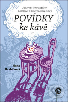 Kniha: Povídky ke kávě II. (Hana Hrabáková). Machart, 2016 Kniha: Povídky ke kávě II. (Hana Hrabáková). Machart, 2016