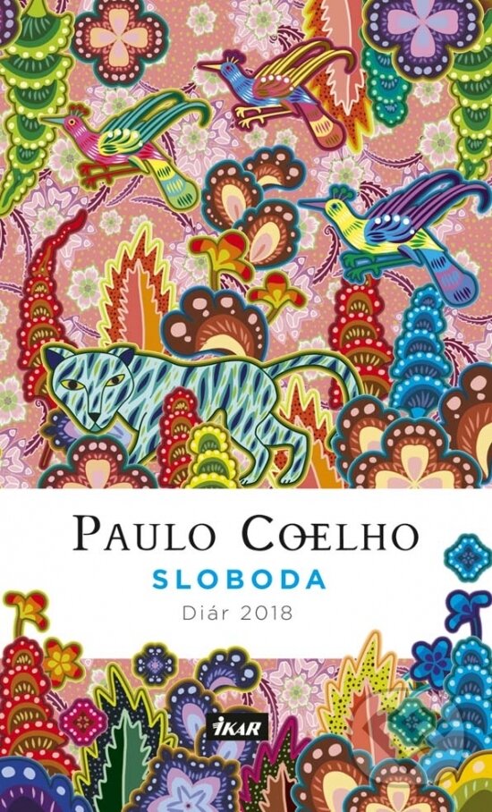 Sloboda - Diár 2018 (Paulo Coelho). Ikar, 2017 Sloboda - Diár 2018 (Paulo Coelho). Ikar, 2017