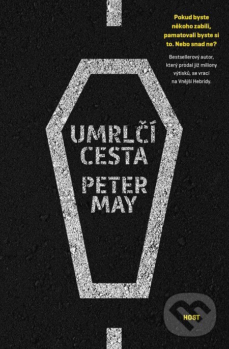 E-kniha: Umrlčí cesta (Peter May). Host, 2016 E-kniha: Umrlčí cesta (Peter May). Host, 2016