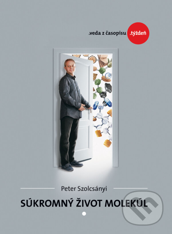 Kniha: Súkromný život molekúl (Peter Szolcsányi). W PRESS, 2016 Kniha: Súkromný život molekúl (Peter Szolcsányi). W PRESS, 2016