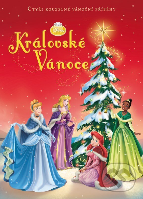 Kniha: Princezna: Královské Vánoce (Egmont ČR). Egmont ČR, 2013 Kniha: Princezna: Královské Vánoce (Egmont ČR). Egmont ČR, 2013