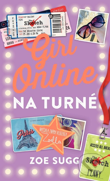 E-kniha: Girl Online na turné (slovenský jazyk) (Zoe Sugg). Slovart, 2016 E-kniha: Girl Online na turné (slovenský jazyk) (Zoe Sugg). Slovart, 2016