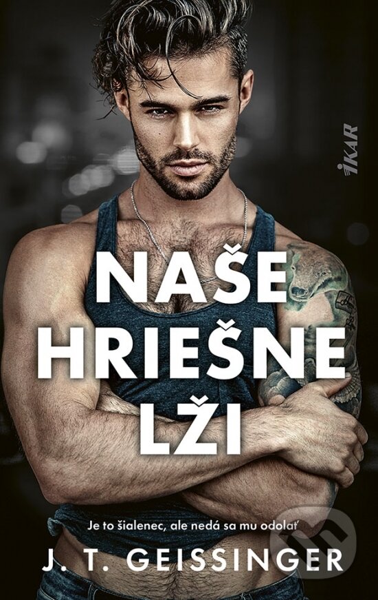 E-kniha: Naše hriešne lži (J.T. Geissinger). Ikar, 2024 E-kniha: Naše hriešne lži (J.T. Geissinger). Ikar, 2024