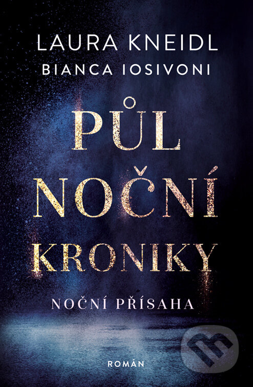 E-kniha: Noční přísaha (Bianca Iosivoni a Laura Kneidl). Red, 2024 E-kniha: Noční přísaha (Bianca Iosivoni a Laura Kneidl). Red, 2024