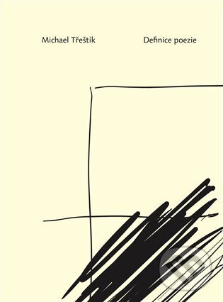 Kniha: Definice poezie (Michael Třeštík). Archa, 2024 Kniha: Definice poezie (Michael Třeštík). Archa, 2024