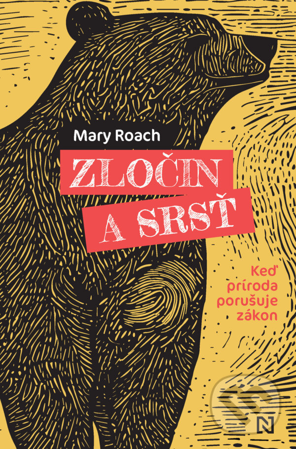 E-kniha: Zločin a srsť (Mary Roach). N Press, 2024 E-kniha: Zločin a srsť (Mary Roach). N Press, 2024