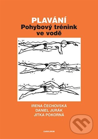 Kniha: Plavání (Irena Čechovská). Karolinum, 2024 Kniha: Plavání (Irena Čechovská). Karolinum, 2024