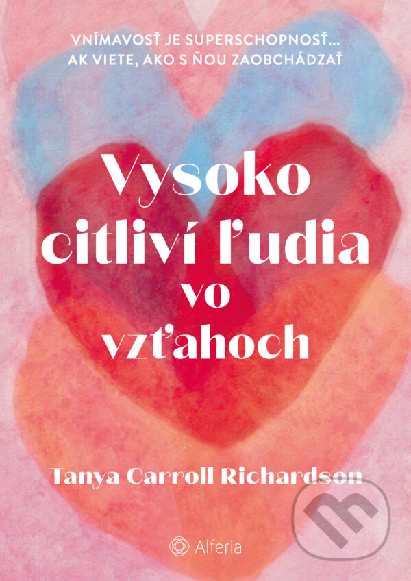 E-kniha: Vysoko citliví ľudia vo vzťahoch (Tanya Carroll Richardson). Grada, 2024 E-kniha: Vysoko citliví ľudia vo vzťahoch (Tanya Carroll Richardson). Grada, 2024