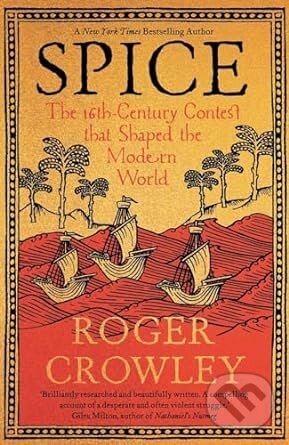 Kniha: Spice (Roger Crowley). Yale University Press, 2024 Kniha: Spice (Roger Crowley). Yale University Press, 2024