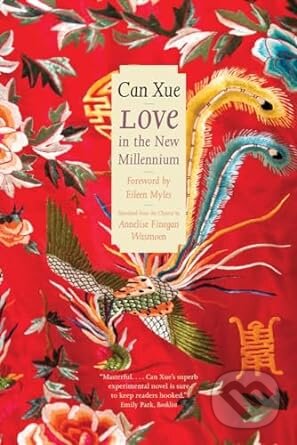 Kniha: Love In The New Millennium (Can Xue). Yale University Press, 2024 Kniha: Love In The New Millennium (Can Xue). Yale University Press, 2024