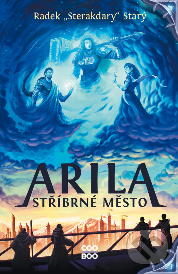 E-kniha: Arila: Stříbrné město (Radek Starý). CooBoo CZ, 2021 E-kniha: Arila: Stříbrné město (Radek Starý). CooBoo CZ, 2021
