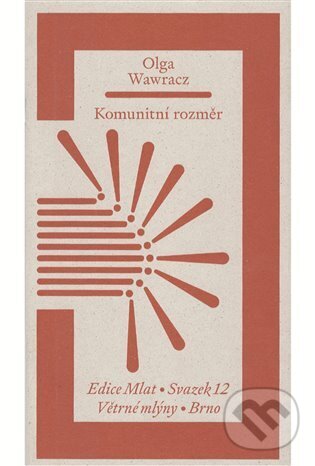 Kniha: Komunitní rozměr (Olga Wawracz). Větrné mlýny, 2024 Kniha: Komunitní rozměr (Olga Wawracz). Větrné mlýny, 2024