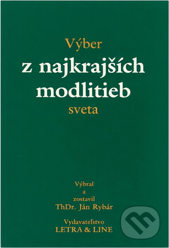Kniha: Výber z najkrajších modlitieb sveta (Ján Rybár). , 1991 Kniha: Výber z najkrajších modlitieb sveta (Ján Rybár). , 1991