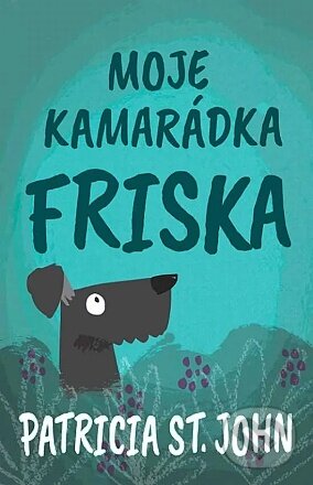 Kniha: Moje kamarádka Friska (Patricia St. John). Samuel, 2024 Kniha: Moje kamarádka Friska (Patricia St. John). Samuel, 2024
