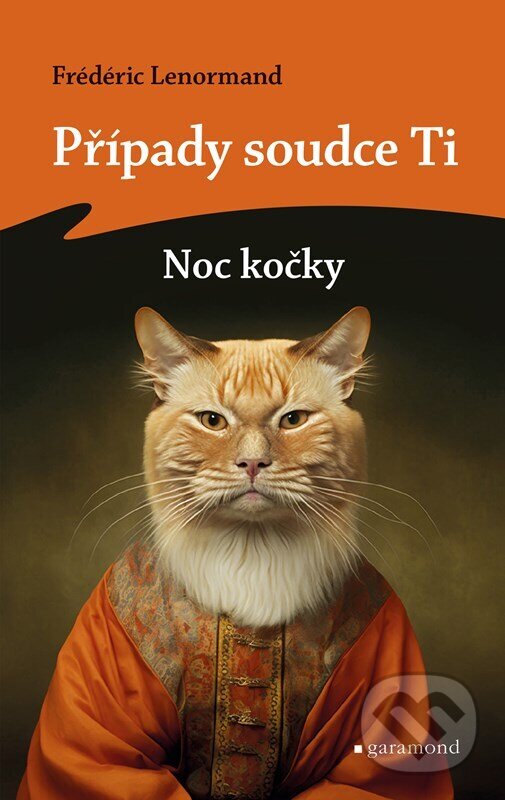 Kniha: Případy soudce Ti: Noc kočky (Frédéric Lenormand). Garamond, 2024 Kniha: Případy soudce Ti: Noc kočky (Frédéric Lenormand). Garamond, 2024