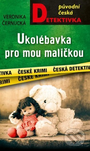 Kniha: Ukolébavka pro mou maličkou (Veronika Černucká). Moba, 2024 Kniha: Ukolébavka pro mou maličkou (Veronika Černucká). Moba, 2024
