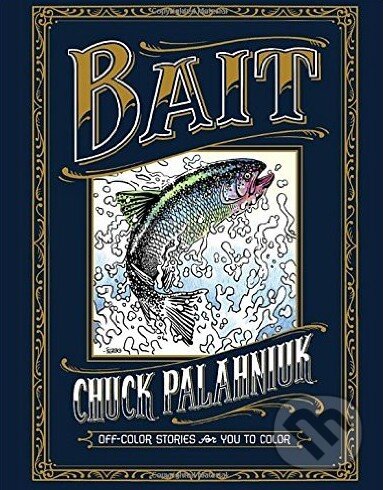 Kniha: Bait (Chuck Palahniuk). Dark Horse, 2016 Kniha: Bait (Chuck Palahniuk). Dark Horse, 2016