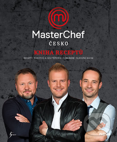 Kniha: MasterChef Česko: Kniha receptů (Esence). Esence, 2016 Kniha: MasterChef Česko: Kniha receptů (Esence). Esence, 2016