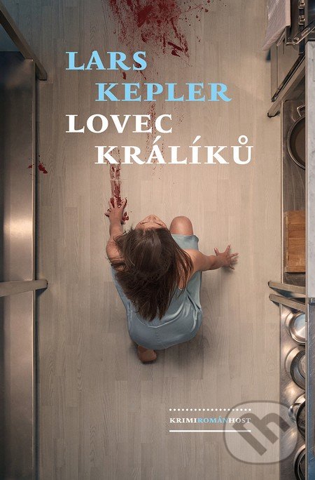 Kniha: Lovec králíků (Lars Kepler). Host, 2017 Kniha: Lovec králíků (Lars Kepler). Host, 2017