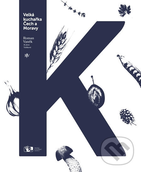Kniha: Velká kuchařka Čech a Moravy (Jana Vaňková a Roman Vaněk). Prakul Production, 2016 Kniha: Velká kuchařka Čech a Moravy (Jana Vaňková a Roman Vaněk). Prakul Production, 2016