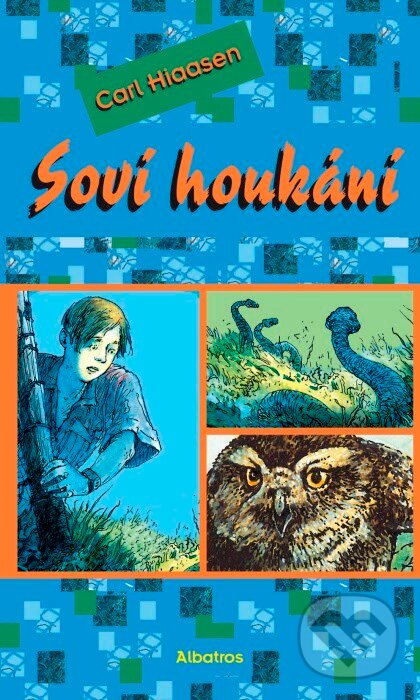 Kniha: Soví houkání (Carl Hiaasen). Albatros CZ, 2006 Kniha: Soví houkání (Carl Hiaasen). Albatros CZ, 2006